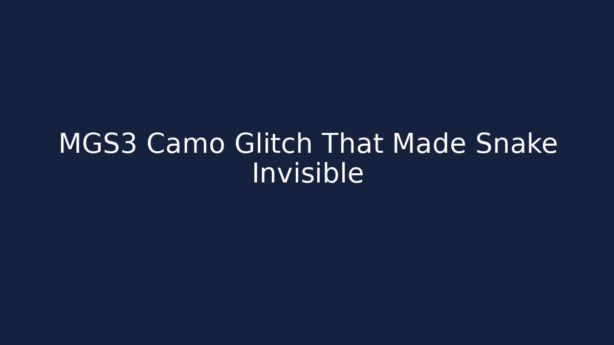 MGS3 Camo Glitch That Made Snake Invisible