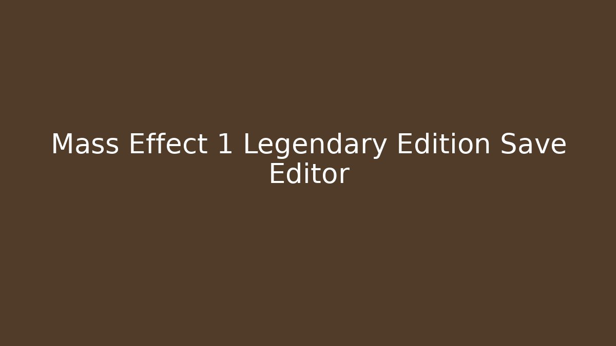 Mass Effect 1 Legendary Edition Save Editor - Sports History Weekly