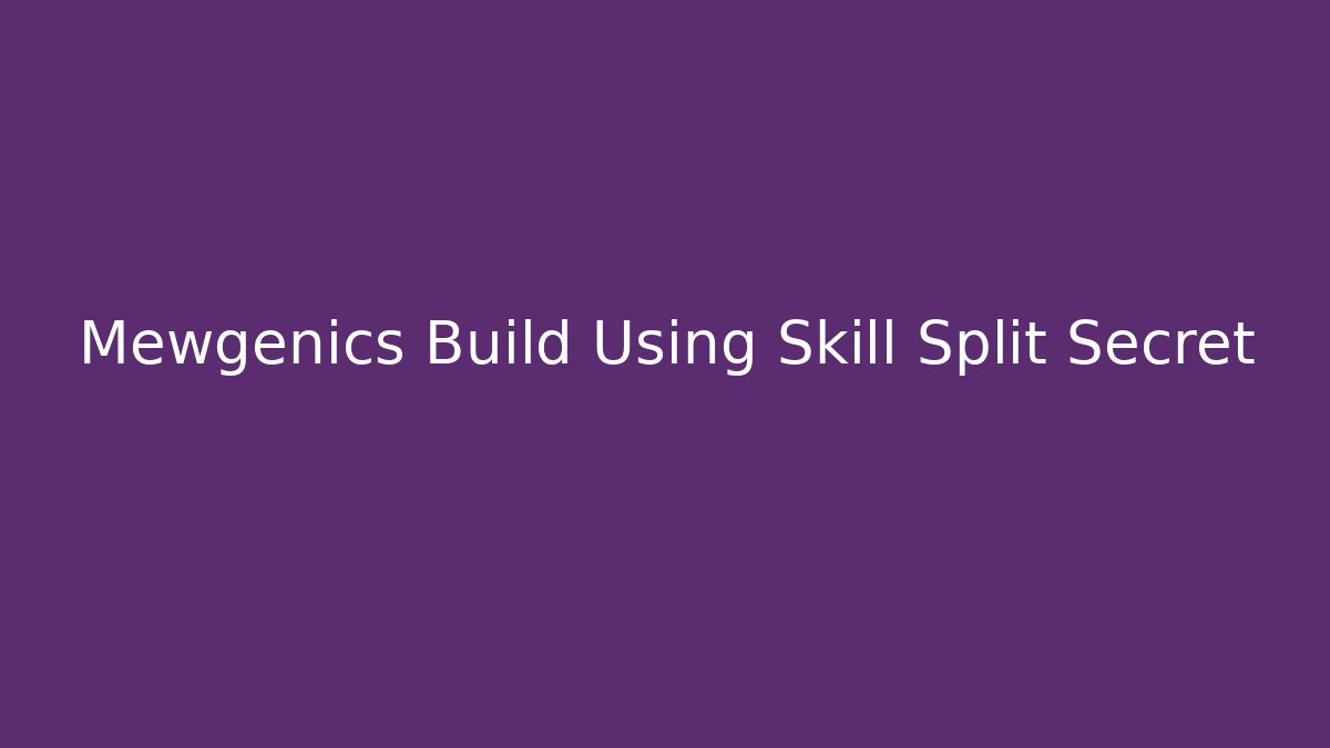 Mewgenics Build Using Skill Split Secret