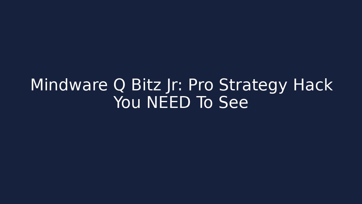 Mindware Q Bitz Jr: Pro Strategy Hack You NEED To See