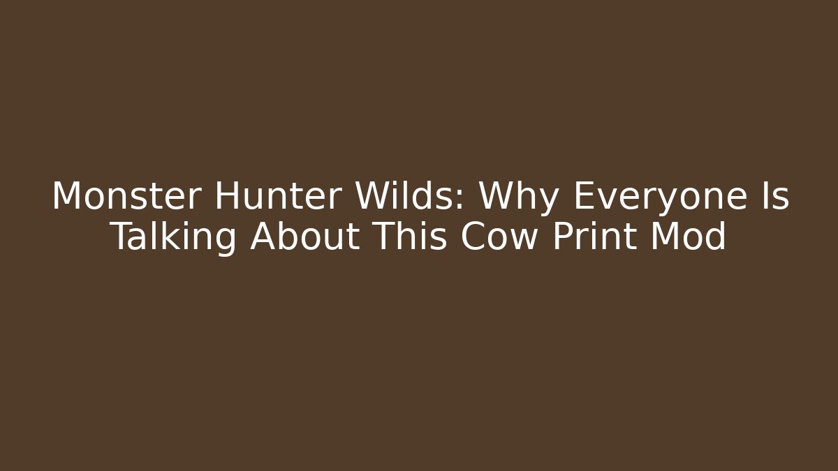 Monster Hunter Wilds: Why Everyone Is Talking About This Cow Print Mod