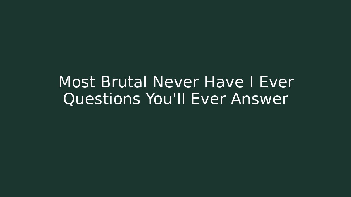 Most Brutal Never Have I Ever Questions You'll Ever Answer - Sports History Weekly