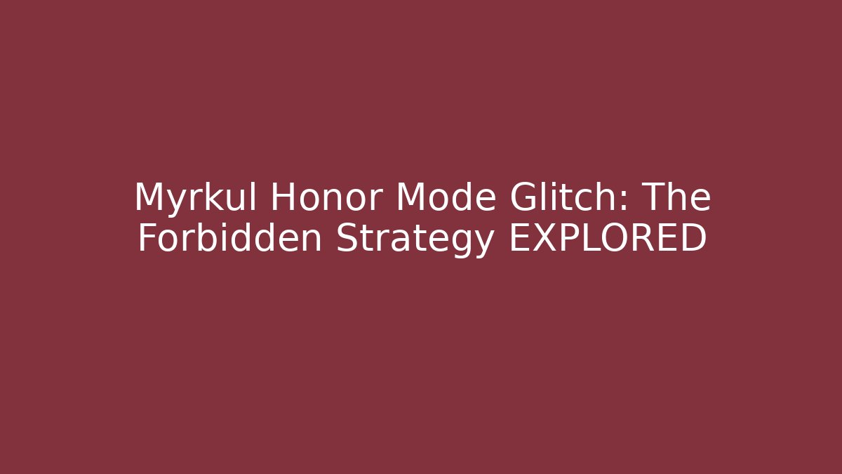 Myrkul Honor Mode Glitch: The Forbidden Strategy EXPLORED - Sports History Weekly