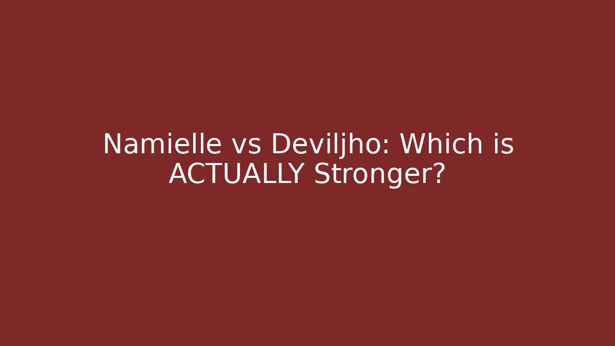 Namielle vs Deviljho: Which is ACTUALLY Stronger?