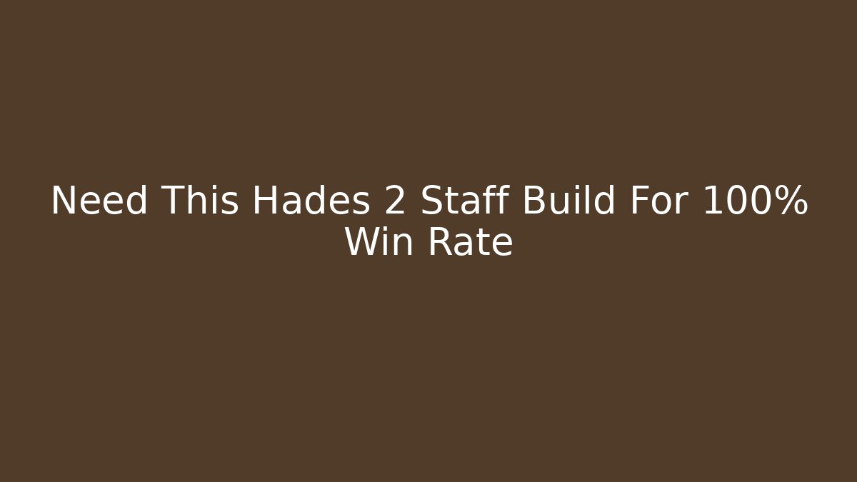 Need This Hades 2 Staff Build For 100% Win Rate