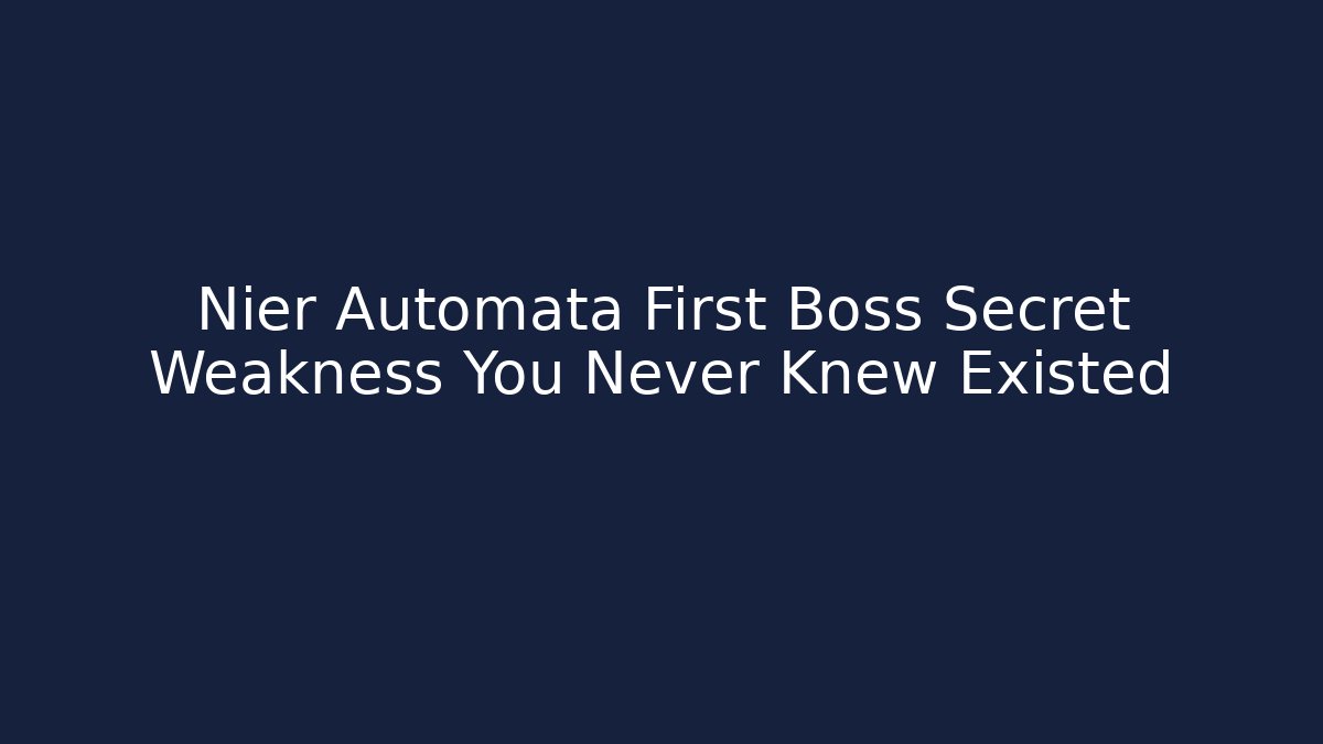 Nier Automata First Boss Secret Weakness You Never Knew Existed