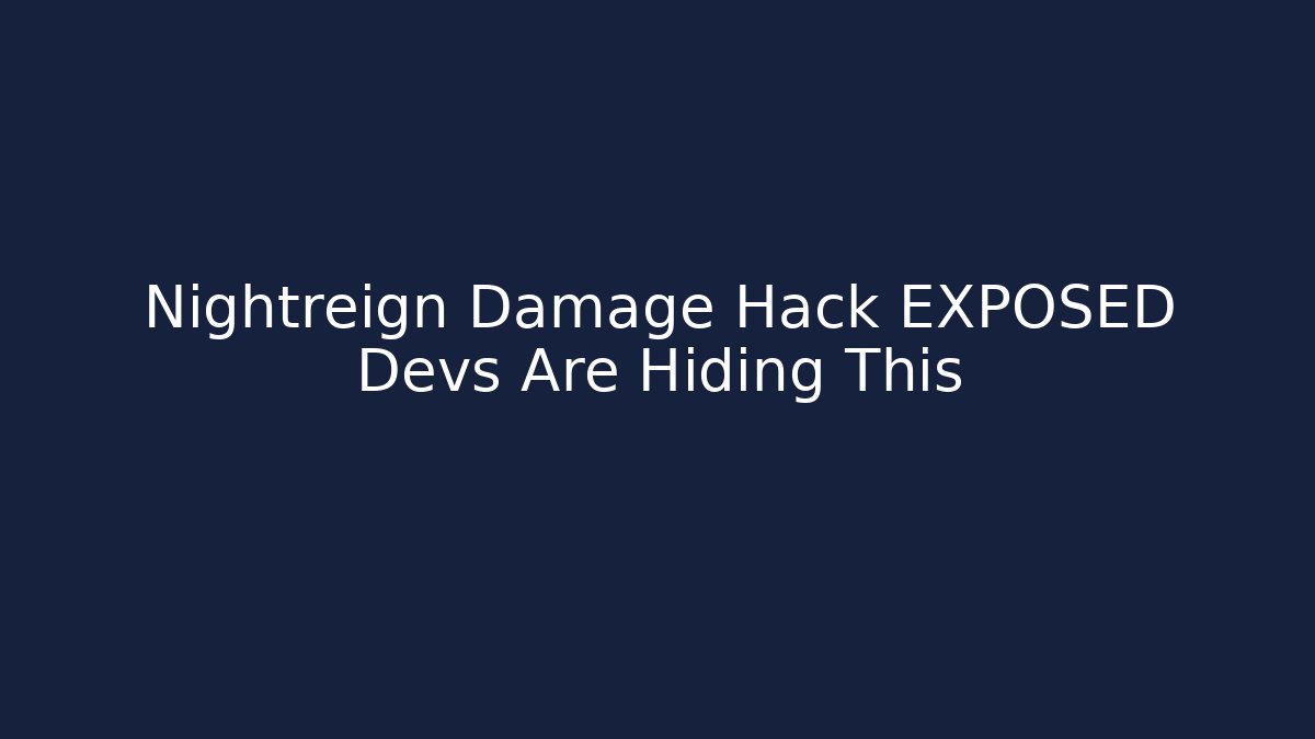 Nightreign Damage Hack EXPOSED Devs Are Hiding This