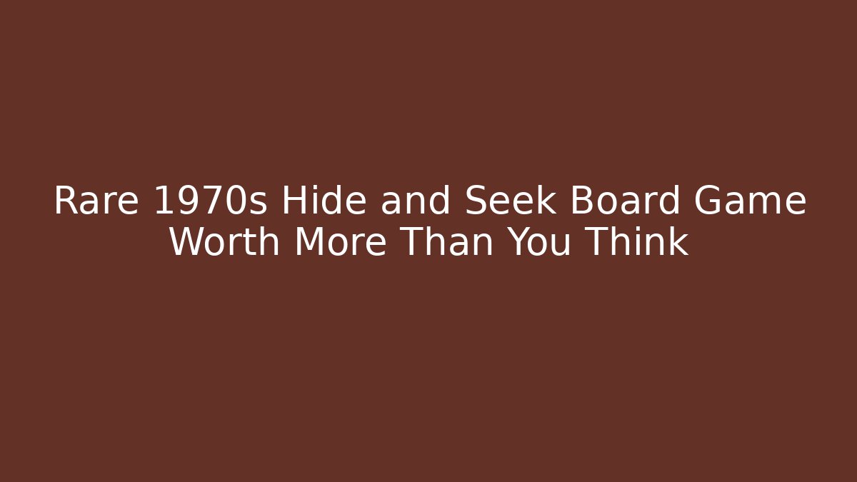 Rare 1970s Hide and Seek Board Game Worth More Than You Think