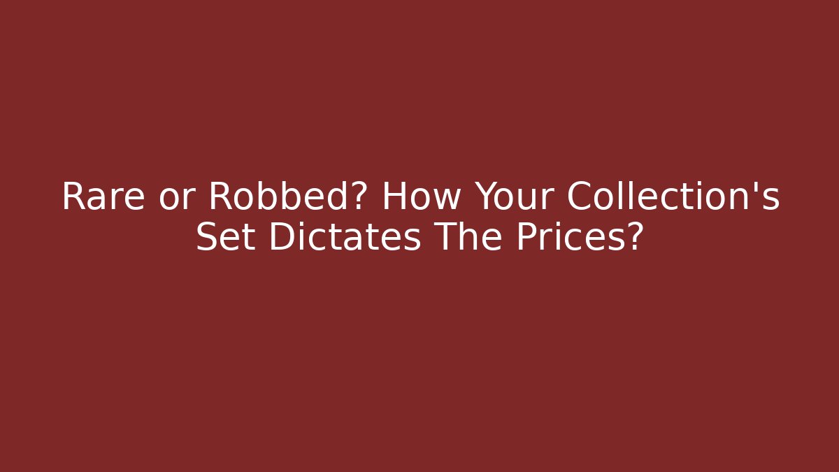 Rare or Robbed? How Your Collection's Set Dictates The Prices? - Sports History Weekly