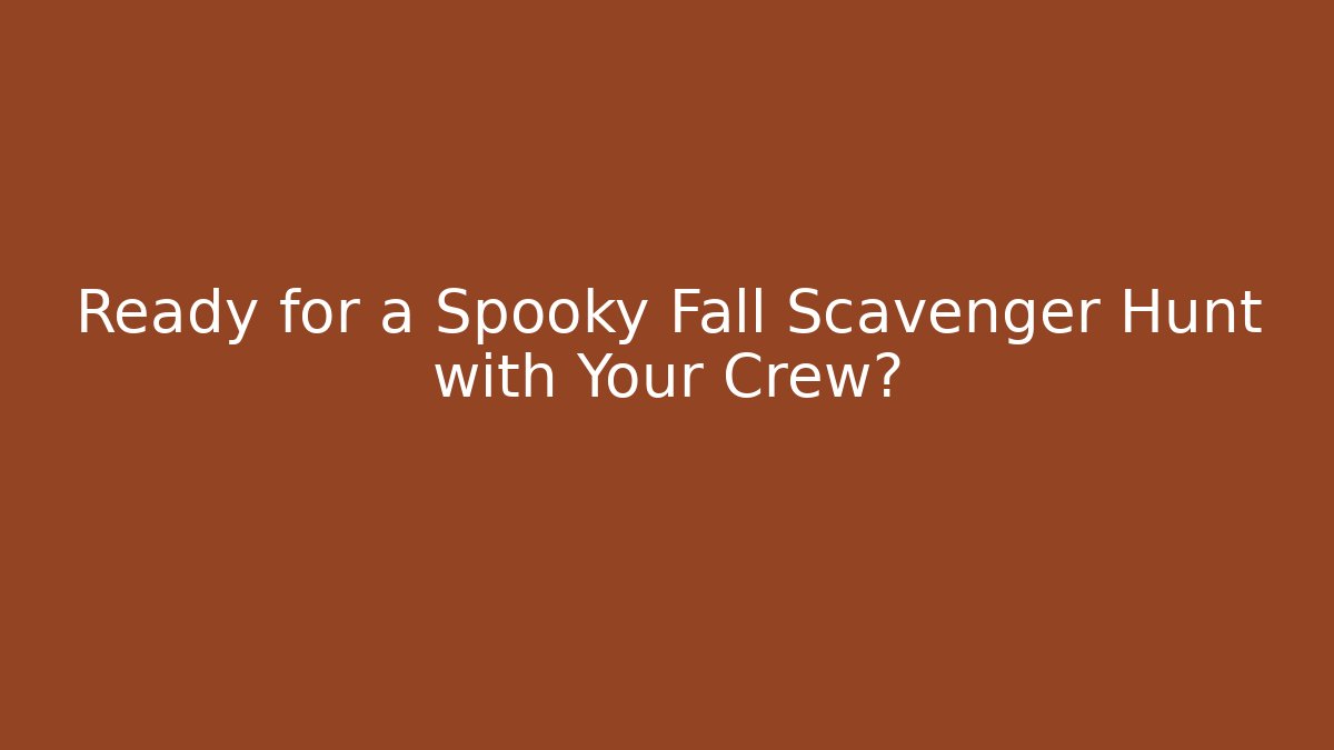 Ready for a Spooky Fall Scavenger Hunt with Your Crew? - Sports History Weekly