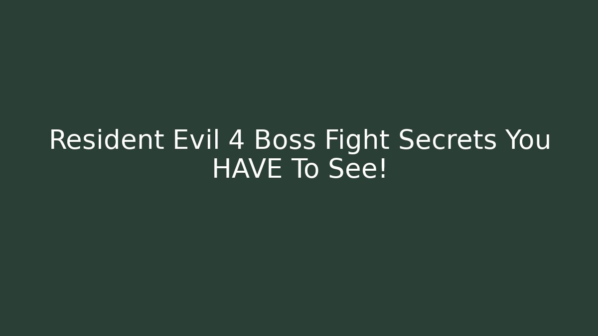 Resident Evil 4 Boss Fight Secrets You HAVE To See!