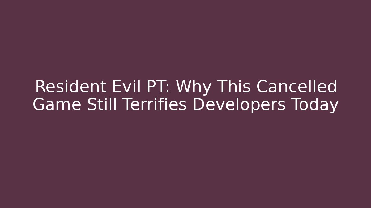 Resident Evil PT: Why This Cancelled Game Still Terrifies Developers Today - Sports History Weekly