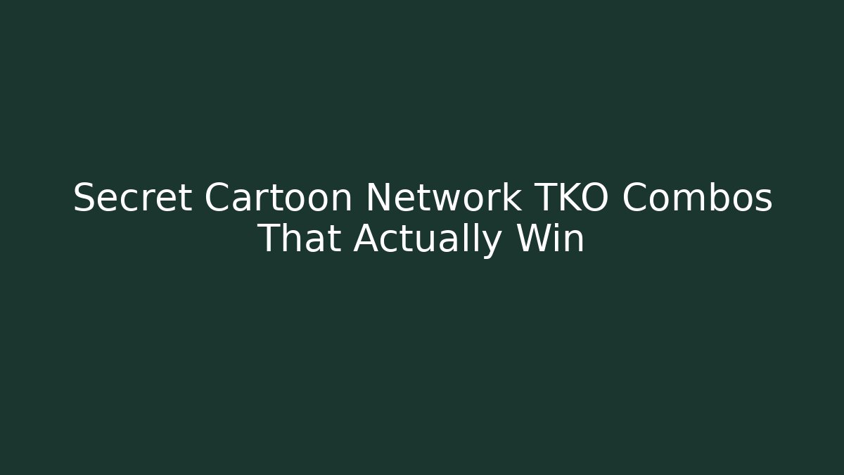 Secret Cartoon Network TKO Combos That Actually Win - Sports History Weekly