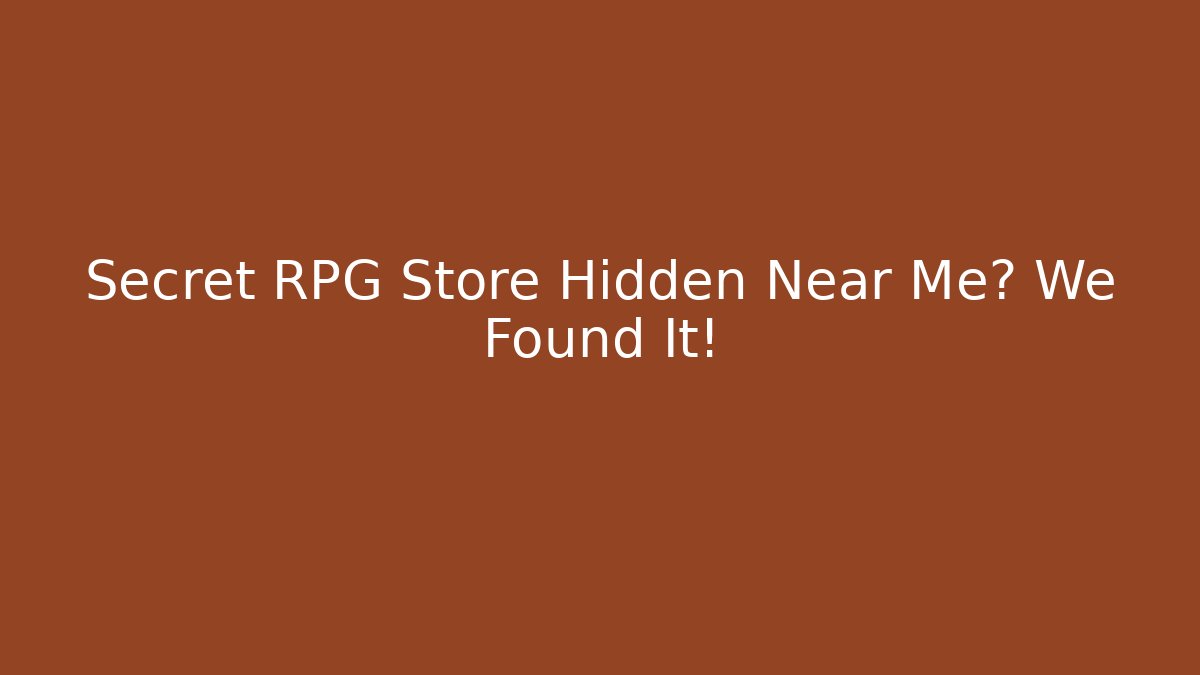 Secret RPG Store Hidden Near Me? We Found It!
