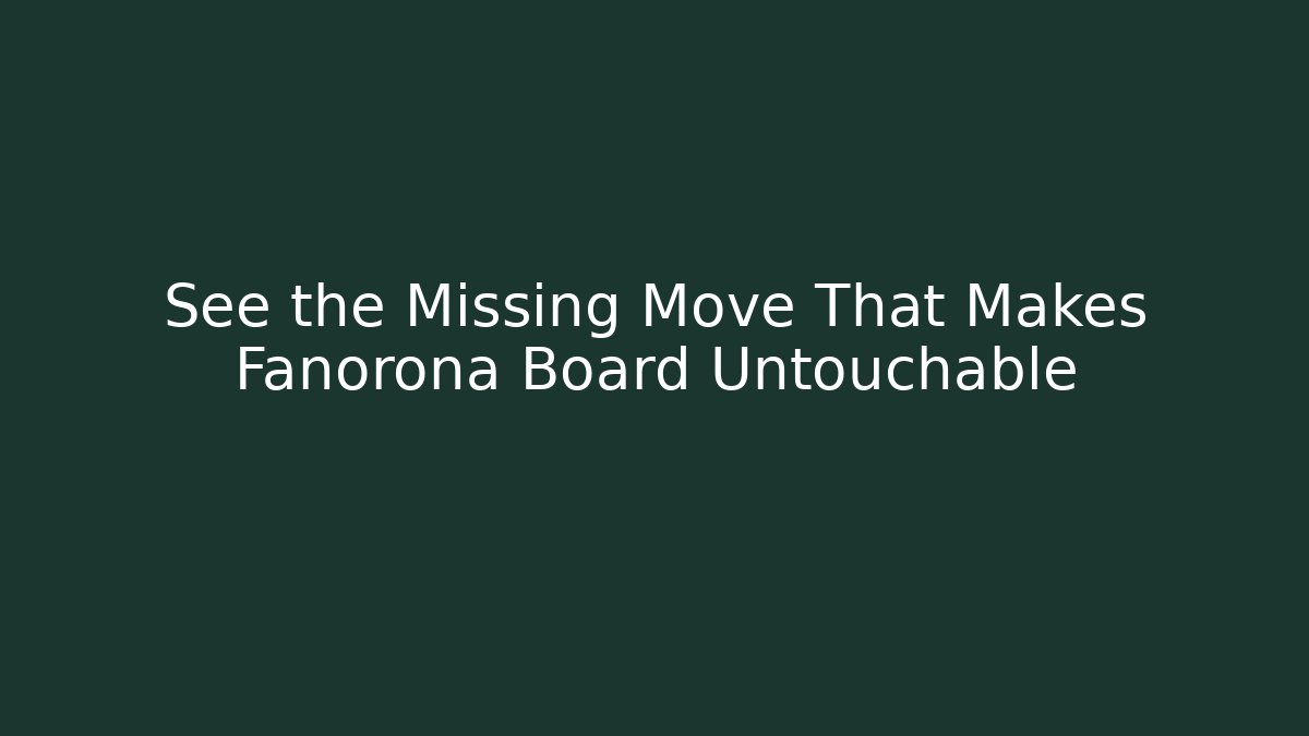 See the Missing Move That Makes Fanorona Board Untouchable