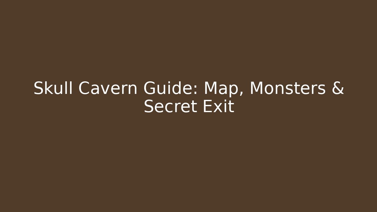 Skull Cavern Guide: Map, Monsters & Secret Exit