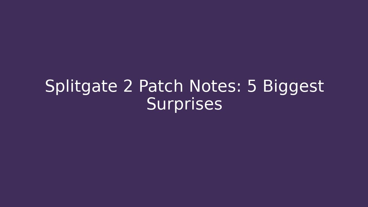 Splitgate 2 Patch Notes: 5 Biggest Surprises