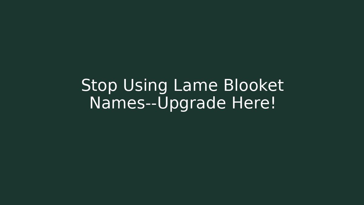 Stop Using Lame Blooket Names—Upgrade Here! - Sports History Weekly