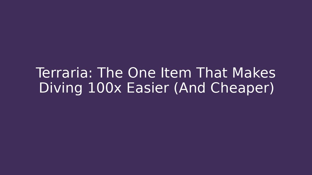 Terraria: The One Item That Makes Diving 100x Easier (And Cheaper)