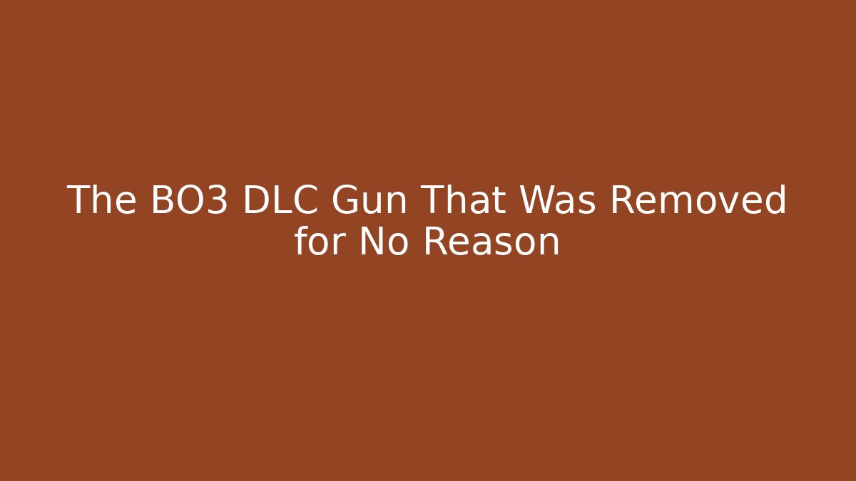 The BO3 DLC Gun That Was Removed for No Reason