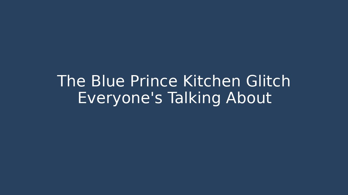 The Blue Prince Kitchen Glitch Everyone's Talking About