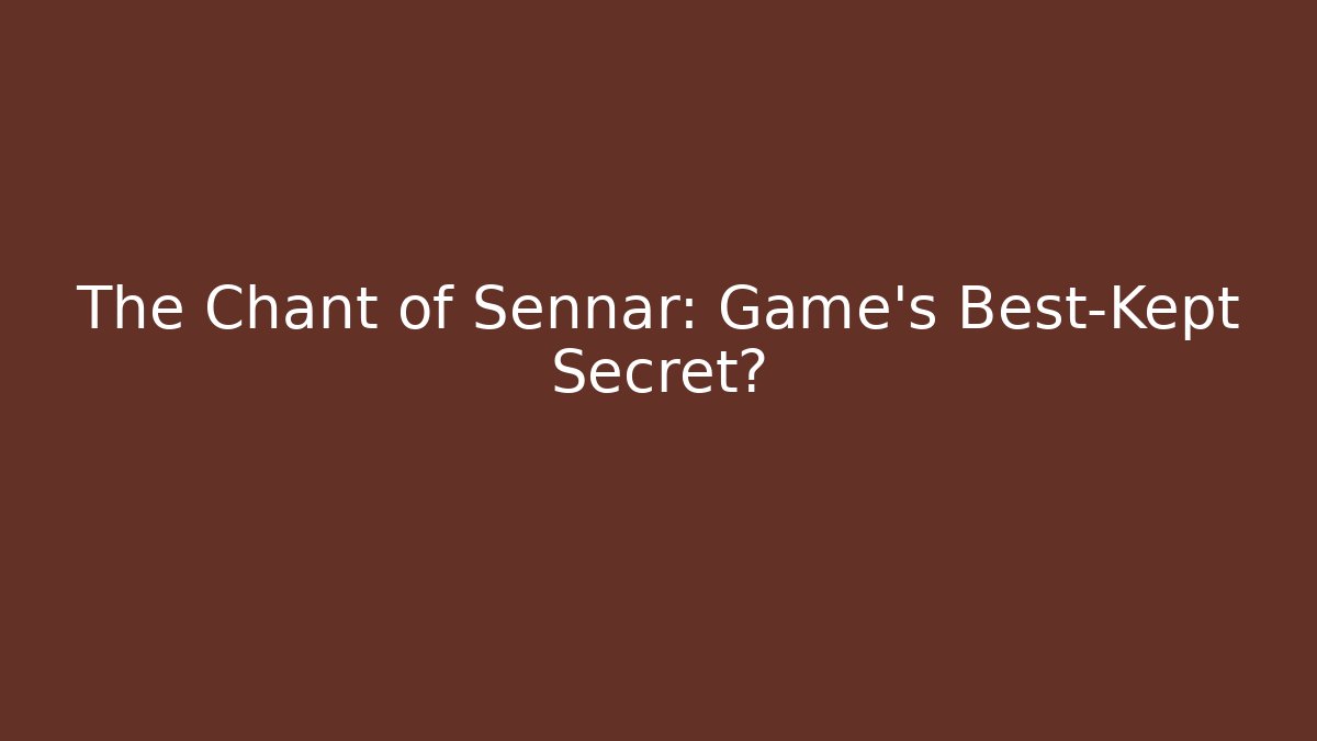 The Chant of Sennar: Game's Best-Kept Secret?
