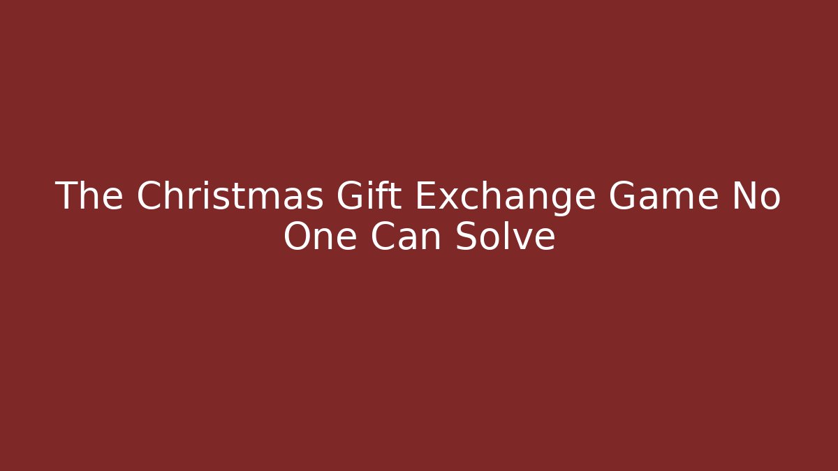 The Christmas Gift Exchange Game No One Can Solve - Sports History Weekly