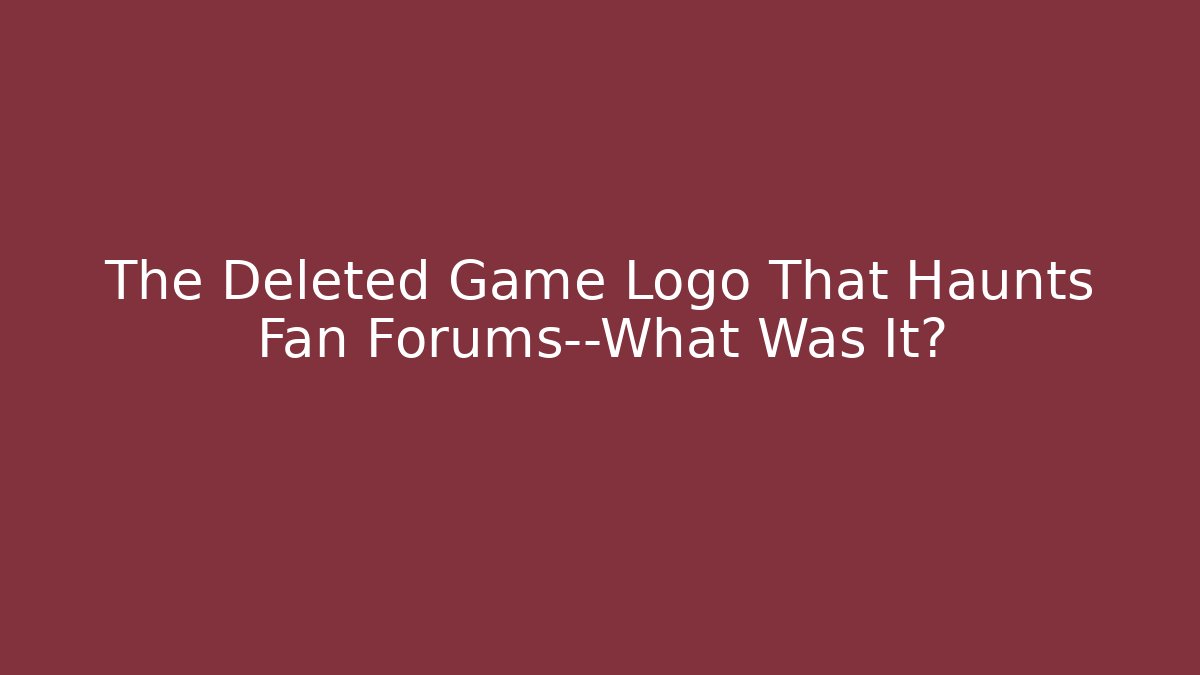 The Deleted Game Logo That Haunts Fan Forums—What Was It? - Sports History Weekly