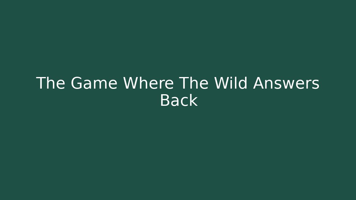 The Game Where The Wild Answers Back - Sports History Weekly