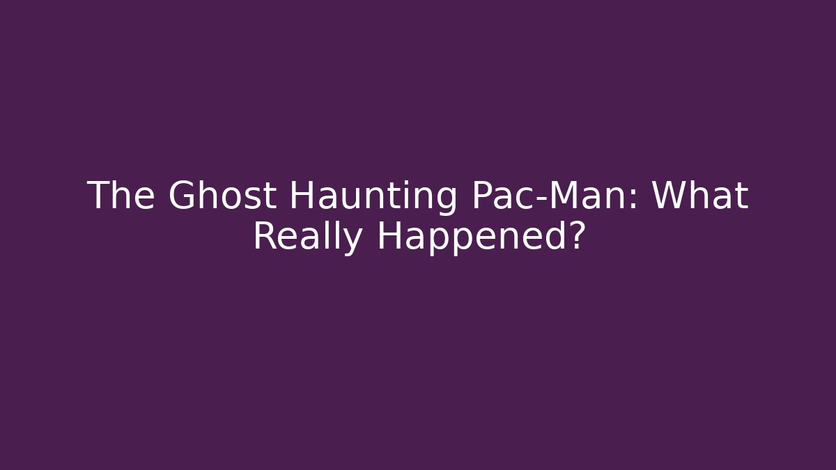 The Ghost Haunting Pac-Man: What Really Happened? - Sports History Weekly