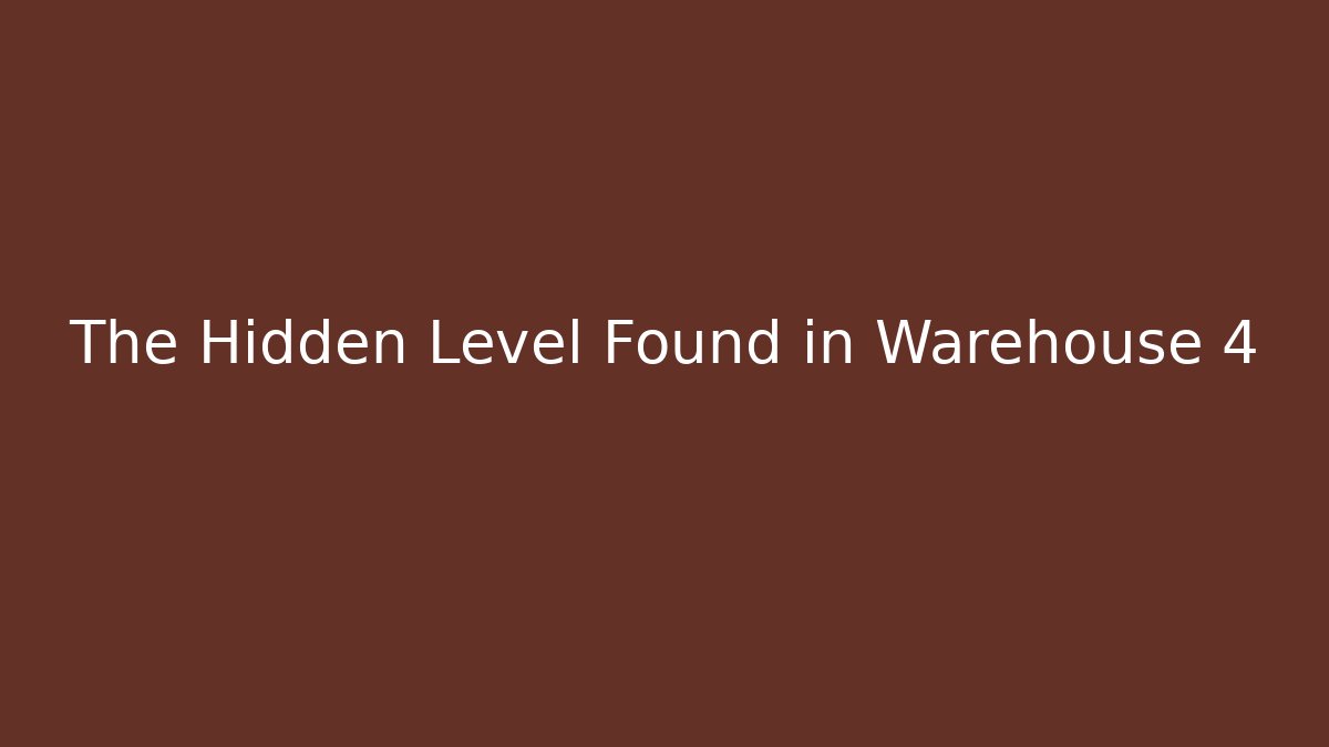 The Hidden Level Found in Warehouse 4 - Sports History Weekly