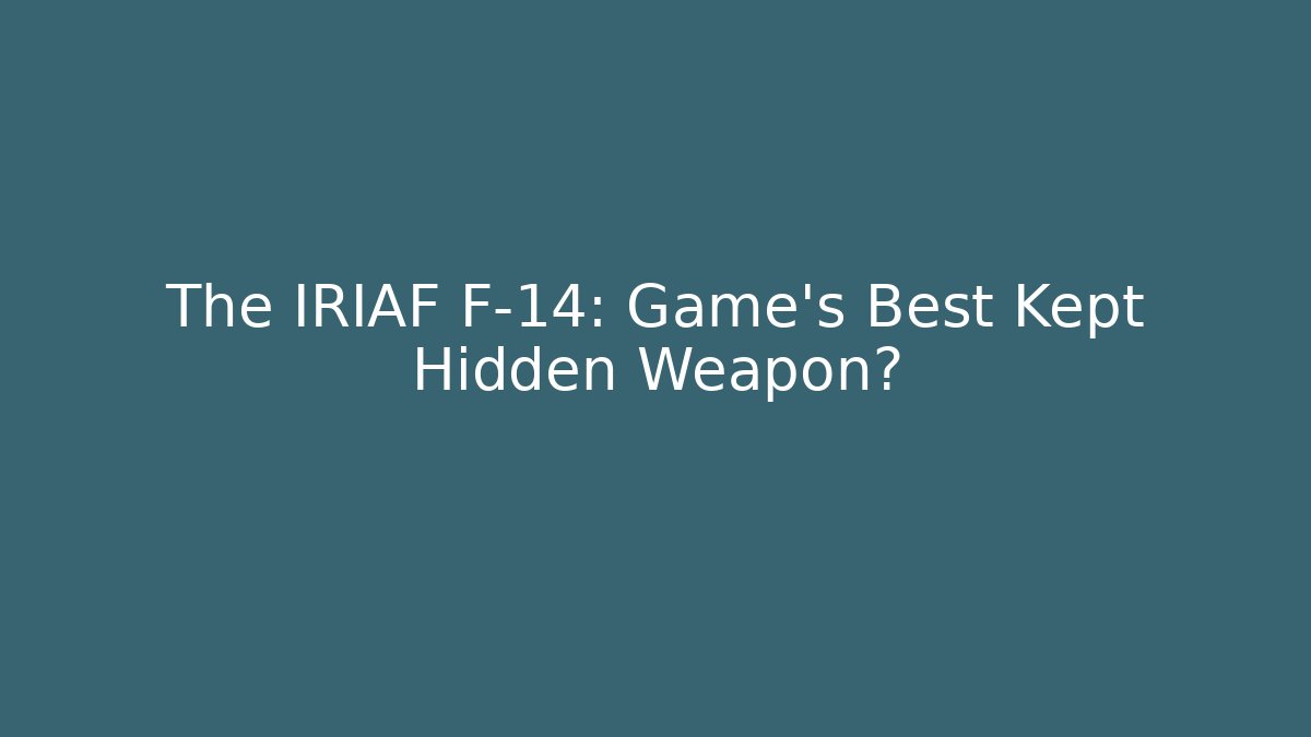 The IRIAF F-14: Game's Best Kept Hidden Weapon? - Sports History Weekly