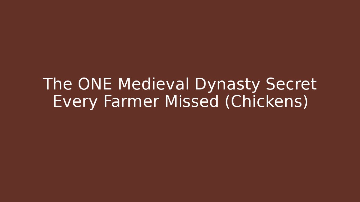 The ONE Medieval Dynasty Secret Every Farmer Missed (Chickens)
