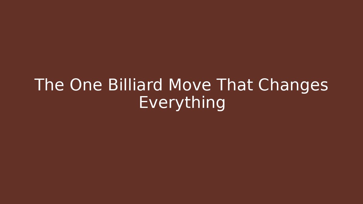 The One Billiard Move That Changes Everything