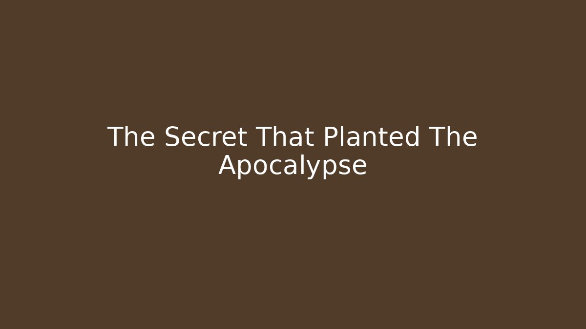 The Secret That Planted The Apocalypse - Sports History Weekly