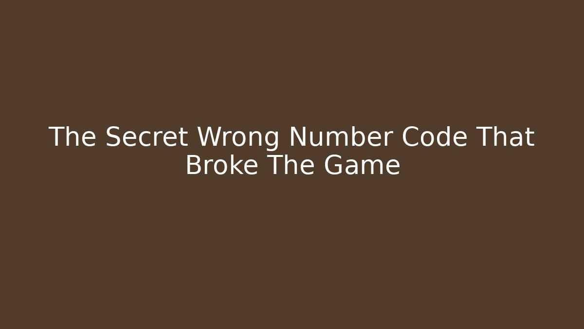 The Secret Wrong Number Code That Broke The Game