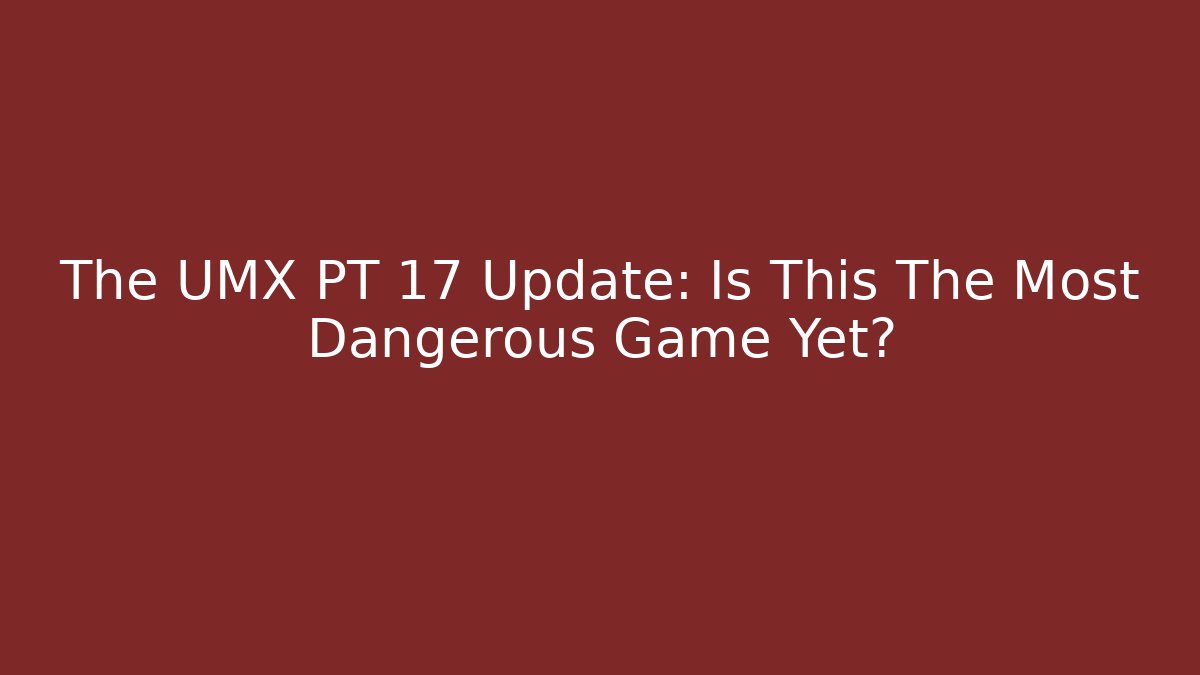 The UMX PT 17 Update: Is This The Most Dangerous Game Yet?