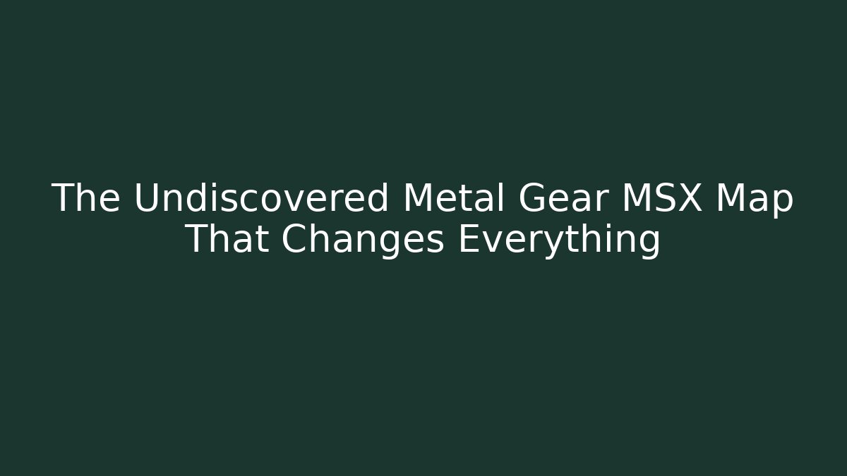 The Undiscovered Metal Gear MSX Map That Changes Everything - Sports History Weekly