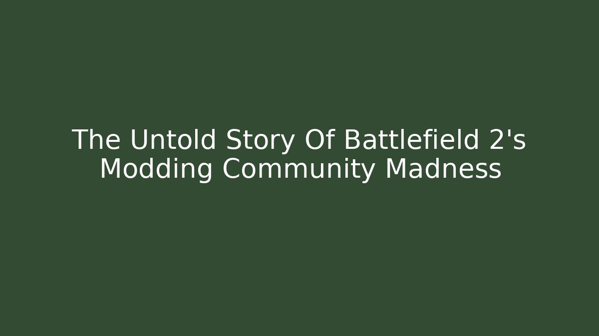 The Untold Story Of Battlefield 2's Modding Community Madness