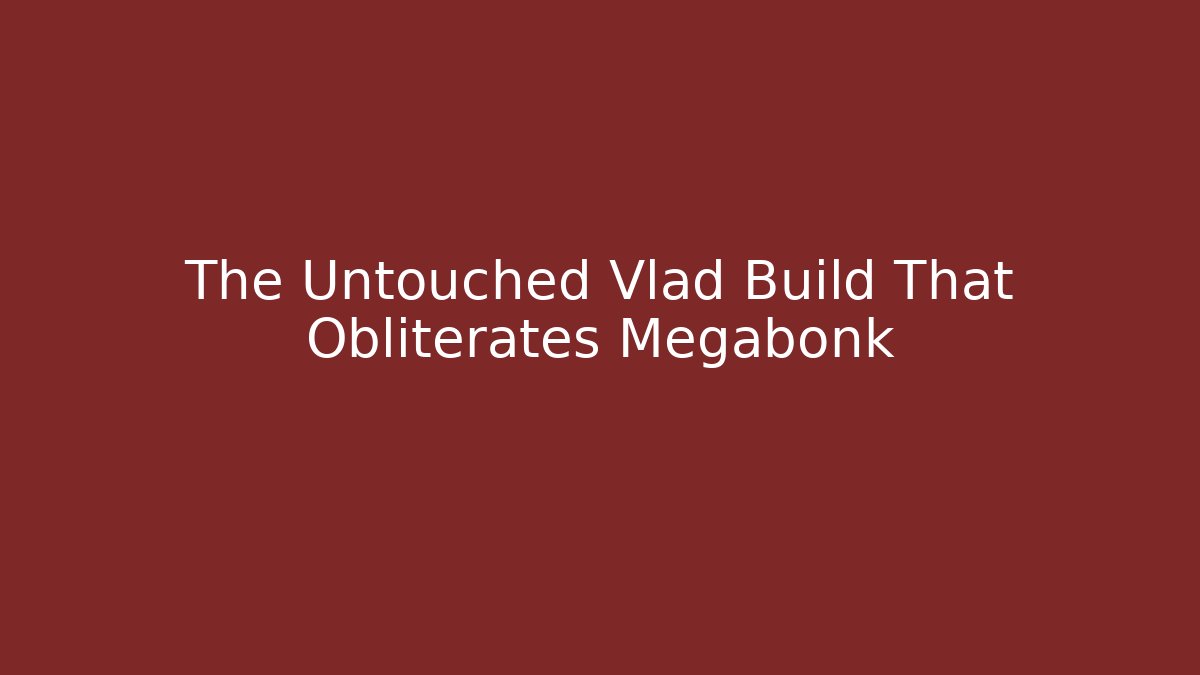 The Untouched Vlad Build That Obliterates Megabonk