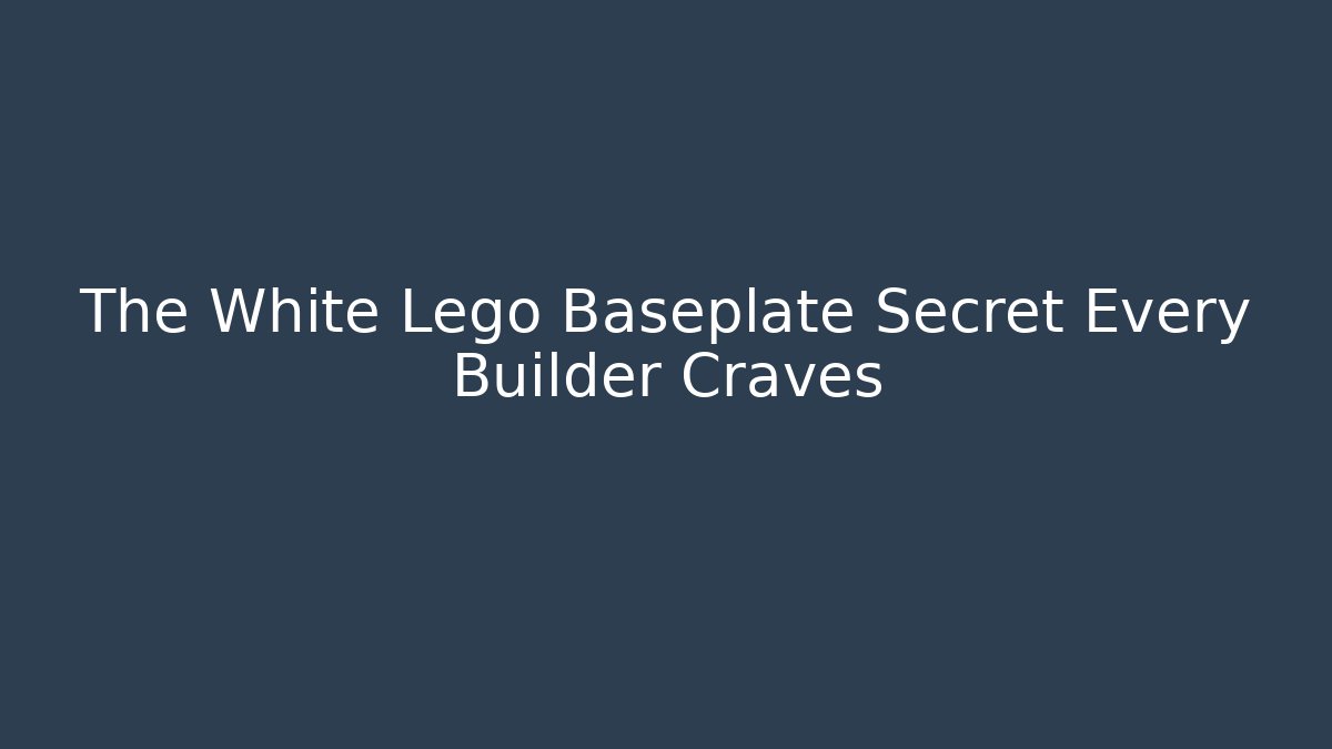 The White Lego Baseplate Secret Every Builder Craves