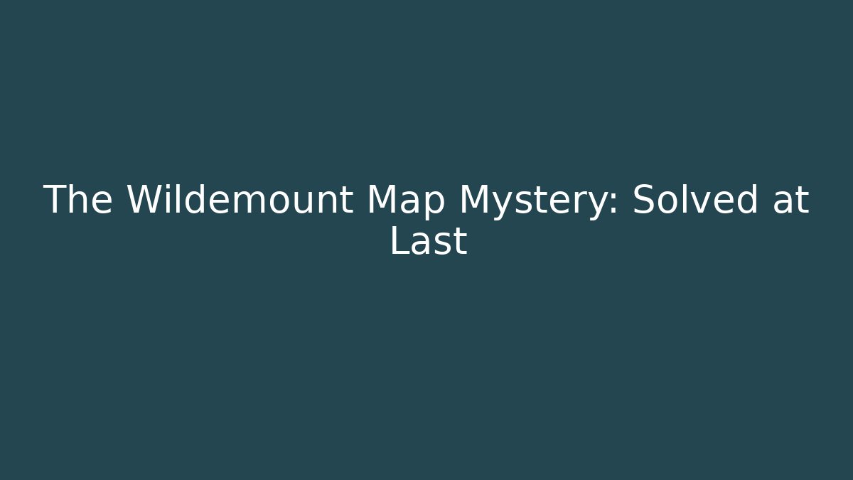 The Wildemount Map Mystery: Solved at Last