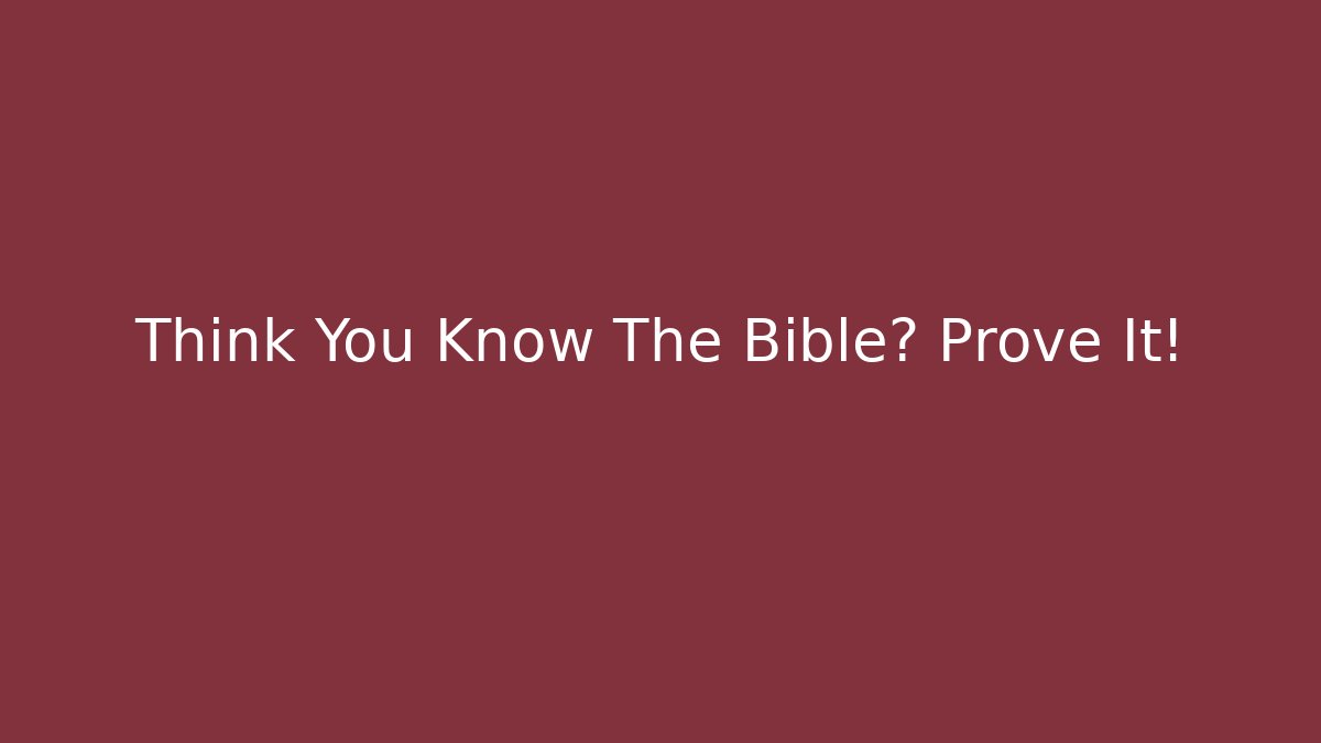 Think You Know The Bible? Prove It! - Sports History Weekly