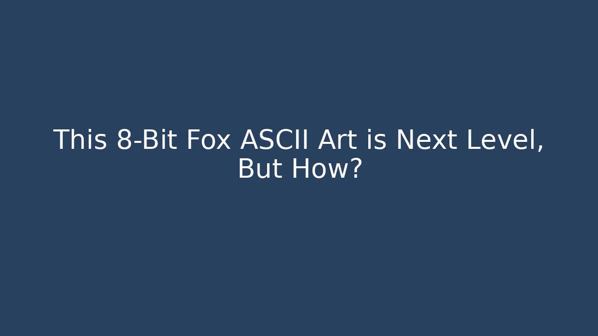 This 8-Bit Fox ASCII Art is Next Level, But How? - Sports History Weekly