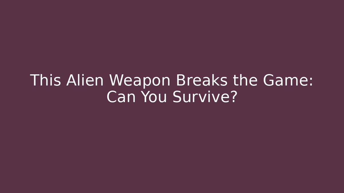 This Alien Weapon Breaks the Game: Can You Survive? - Sports History Weekly