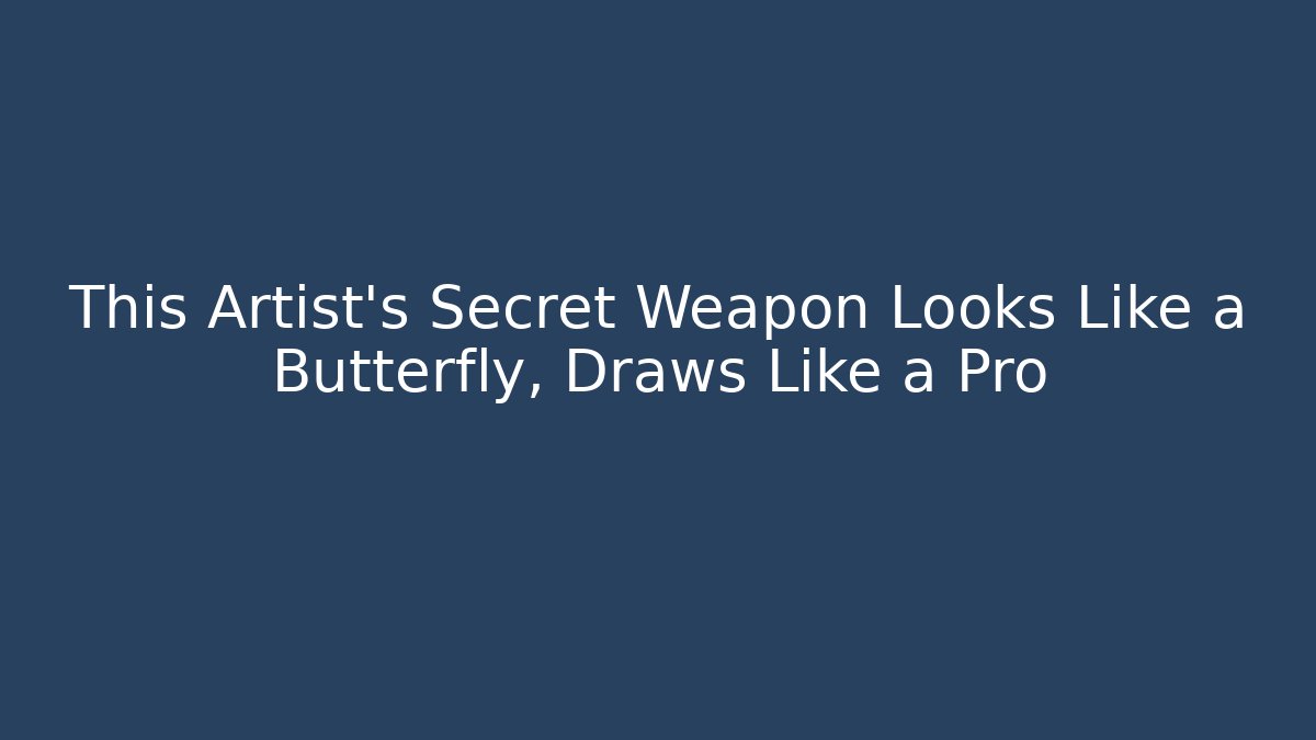 This Artist’s Secret Weapon Looks Like a Butterfly, Draws Like a Pro