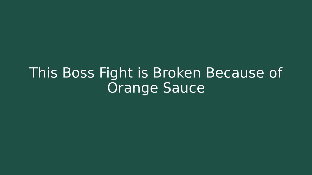 This Boss Fight is Broken Because of Orange Sauce - Sports History Weekly