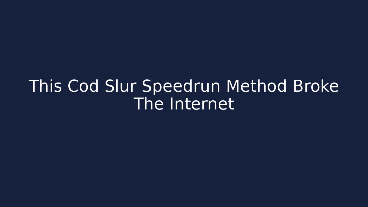 This Cod Slur Speedrun Method Broke The Internet