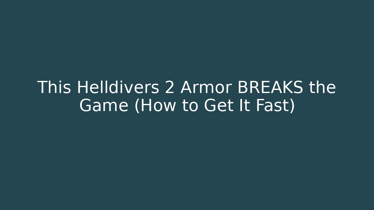This Helldivers 2 Armor BREAKS the Game (How to Get It Fast) - Sports History Weekly