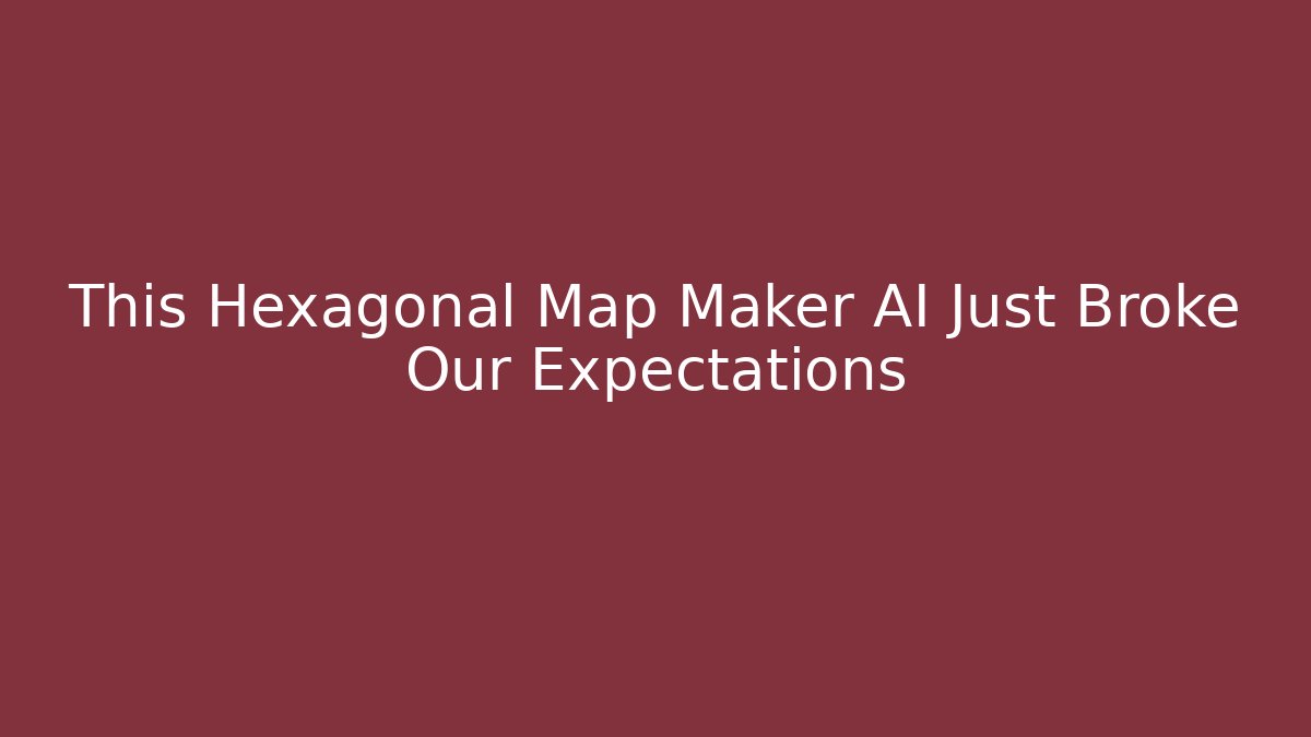 This Hexagonal Map Maker AI Just Broke Our Expectations